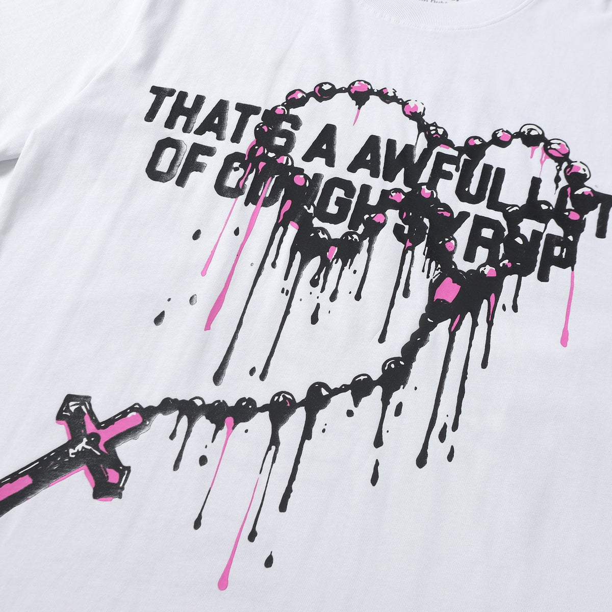 THAT'S A AWFUL LOT OF COUGH SYRUP Front & Back Graphic T-Shirt